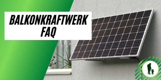Balkonkraftwerk FAQ